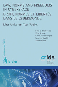 Law, Norms and Freedoms in Cyberspace/Droit, normes et libertés dans le cybermonde