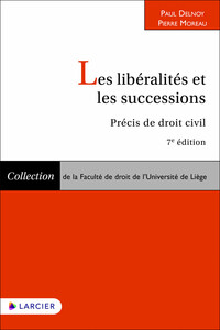 LES LIBERALITES ET LES SUCCESSIONS - PRECIS DE DROIT CIVIL