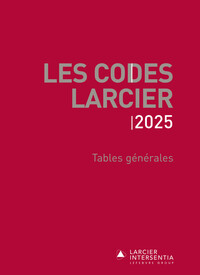 Codes Larcier - Tables générales - À jour au 1er mars 2025