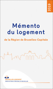 MEMENTO DU LOGEMENT DE LA REGION DE BRUXELLES-CAPITALE
