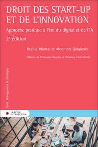Droit des start-up et de l'innovation - Approche pratique à l'ère du digital et de l'IA