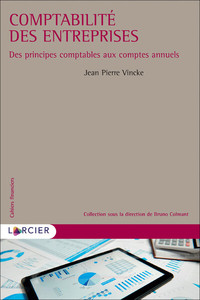 COMPTABILITE DES ENTREPRISES - DES PRINCIPES COMPTABLES AUX COMPTES ANNUELS