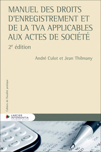Manuel des droits d'enregistrement et de la TVA applicables aux actes de société