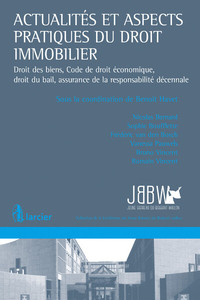 Actualités et aspects pratiques du droit immobilier