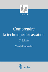 Comprendre la technique de cassation