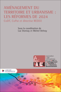 Aménagement du territoire et urbanisme : les réformes de 2024 - CoDT, CoPat et directive REPowerEU