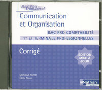 COMMUNICATION ET ORGANISATION 1ERE ET TERM PROFESSIONNELLES - BAC PRO COMPTABILITE (BAC PRO TRANSVE