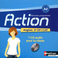 Action Anglais - niveau A2 3e DP/CAP, CD audio