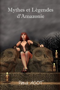 Mythes et Legendes d'Amazonie
