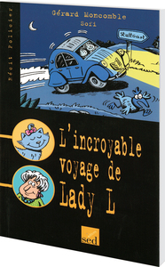 L'INCROYABLE VOYAGE DE LADY L.-LES CLES DU FRANCAIS - ROMAN