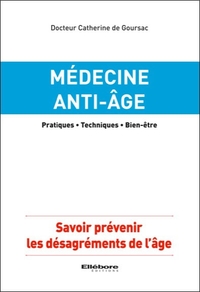 Médecine anti-âge - Savoir prévenir les désagréments de l'âge