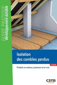 ISOLATION DES COMBLES PERDUS - PRODUITS EN ROULEAUX, PANNEAUX ET EN VRAC