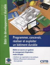 Programmer, concevoir, réaliser et exploiter un bâtiment durable