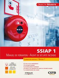 SSIAP 1 MANUEL DE FORMATION - AGENT DE SECURITE INCENDIE