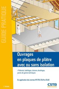 OUVRAGES EN PLAQUES DE PLATRE AVEC OU SANS ISOLATION. EN APPLICATION DES NORMES