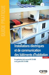 INSTALLATIONS ELECTRIQUES ET DE COMMUNICATION DES BATIMENTS D'HABITATION - EN APPLICATION DE LA NORM