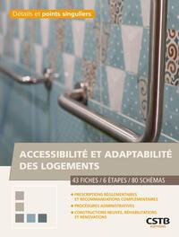 ACCESSIBILITE ET ADAPTABILITE DES LOGEMENTS - 43 FICHES - 6 ETAPES - 80 SCHEMAS