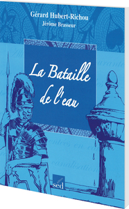 LA BATAILLE DE L'EAU-LES CLES DU FRANCAIS - ROMAN