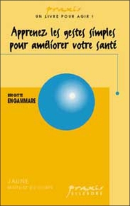 Apprenez les gestes simples pour santé