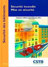 SECURITE INCENDIE MISE EN SECURITE. HABITATION, ERP, BUREAUX, INDUSTRIE, IGH... - HABITATION, ERP, B