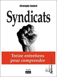 Syndicats. treize entretiens pour comprendre