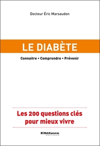 Le diabète - Les 200 questions clés pour mieux vivre