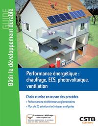 Performance énergétique : chauffage, ECS, photovoltaïque, ventilation