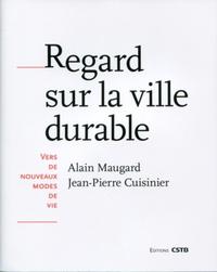 REGARD SUR LA VILLE DURABLE - VERS DE NOUVEAUX MODES DE VIE