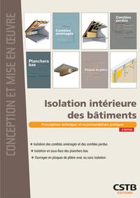 ISOLATION INTERIEURE DES BATIMENTS - PRESCRIPTIONS TECHNIQUES ET RECOMMANDATIONS PRATIQUES