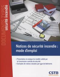 NOTICES DE SECURITE INCENDIE : MODE D'EMPLOI - PRESENTATION ET ANALYSE DU MODELE VALIDE PAR LA COMMI