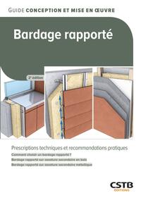 BARDAGE RAPPORTE - PRESCRIPTIONS TECHNIQUES ET RECOMMANDATIONS PRATIQUES