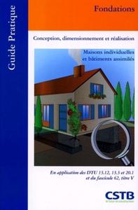 FONDATIONS. CONCEPTION, DIMENSIONNEMENT ET REALISATION. MAISONS INDIVIDUELLES ET