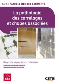 La pathologie des carrelages et chapes associées