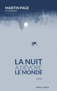 LA NUIT A DEVORE LE MONDE - NOUVELLE EDITION 2018