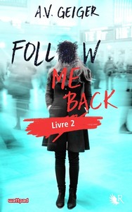 Follow me back - livre 2 - Edition française