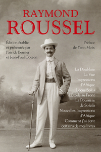 La doublure - La vue - Impressions d'Afrique - Locus Solus - L'étoile au Front - La poussière de Sol