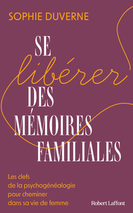 SE LIBERER DES MEMOIRES FAMILIALES