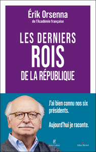 Les derniers rois de la République