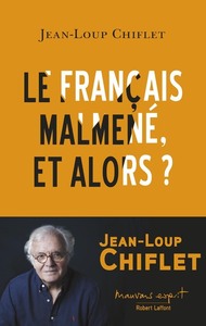 LE FRANCAIS MALMENE, ET ALORS ?