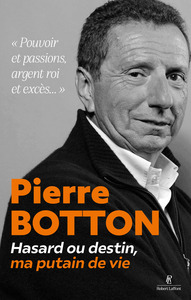 Entre hasard et destin, ma putain de vie