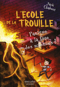 L'Ecole de la trouille - Tome 4 Panique à la fête des sciences !