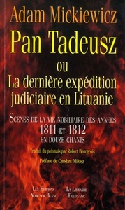 PAN TADEUSZ OU LA DERNIERE EXPEDITION JUDICIARE EN LITUANIE
