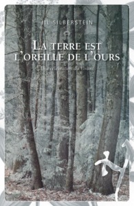 LA TERRE EST L OREILLE DE L OURS - UNE CELEBRATION DU VIVANT