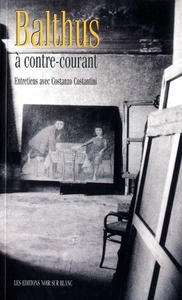 BALTHUS A CONTRE COURANT