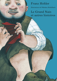 LE GRAND NAIN ET AUTRES HISTOIRES