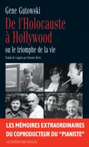 DE L HOLOCAUSTE A HOLLYWOOD OU LE TRIOMPHE DELA VIE