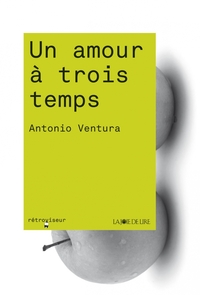 UN AMOUR A TROIS TEMPS