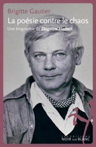 ZBIGNIEW HERBERT LA POÉSIE CONTRE LE CHAOS