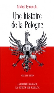 UNE HISTOIRE DE LA POLOGNE