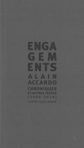 ENGAGEMENTS - CHRONIQUES ET AUTRES TEXTES (2000-2010)